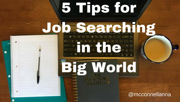5 Tips for Job Searching in the Big World